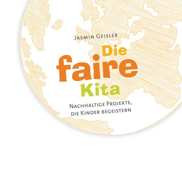 Die faire Kita – ein Ratgeber