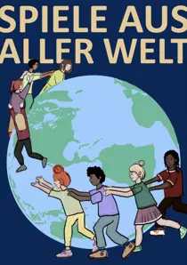 Cover: Spiele aus aller Welt, Begleitbroschüre zum Karten-Set